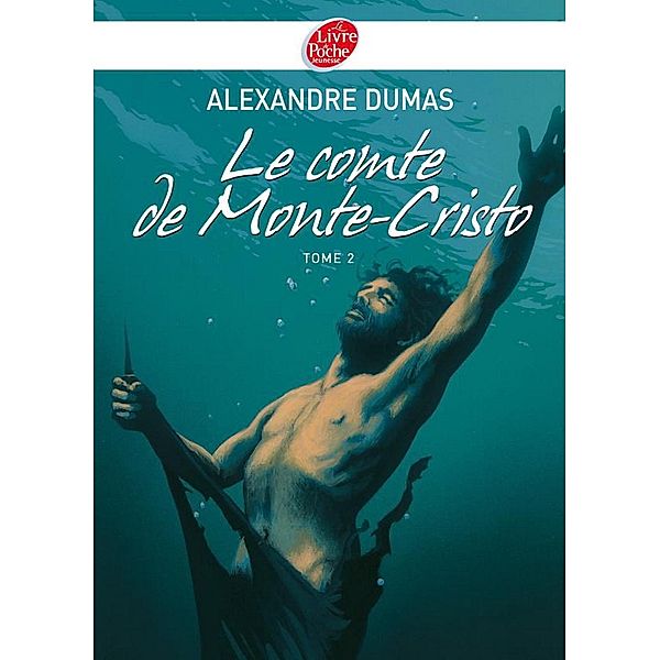 Le Comte de Monte-Cristo 2 - Texte abrégé / Classique, Alexandre Dumas