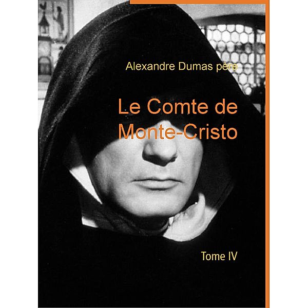 Le Comte de Monte-Cristo, Alexandre Dumas père