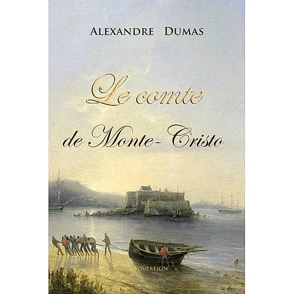 Le comte de Monte-Cristo, Alexandre Dumas