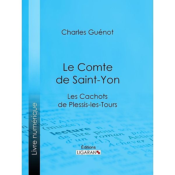 Le Comte de Saint-Yon, Charles Guénot, Ligaran