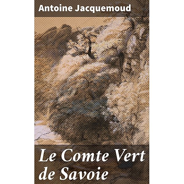 Le Comte Vert de Savoie, Antoine Jacquemoud