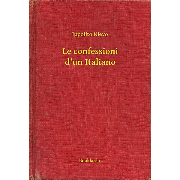 Le confessioni d'un Italiano, Ippolito Nievo