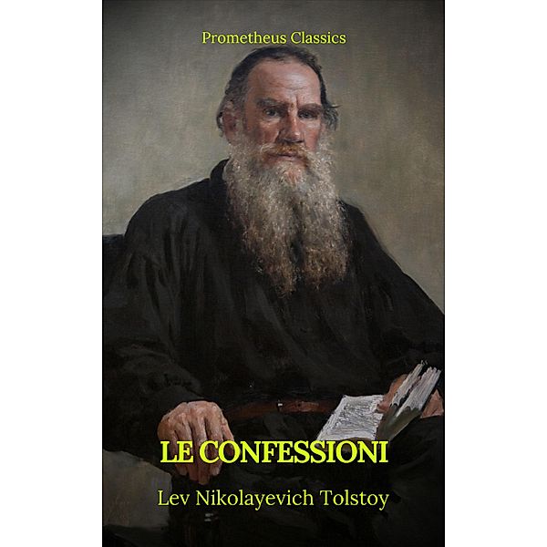 Le confessioni (Indice attivo), Lev Nikolayevich Tolstoy, Prometheus Classics