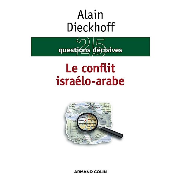 Le conflit israélo-arabe / Hors Collection, Alain Dieckhoff