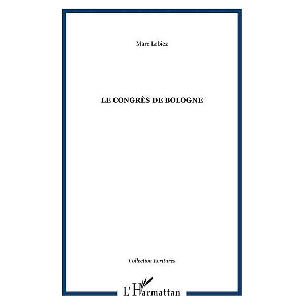 LE CONGRES DE BOLOGNE / Hors-collection, Marc Lebiez