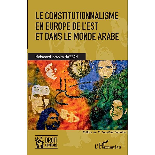 Le constitutionnalisme en Europe de l'Est et dans le monde arabe, Hassan Mohamed Ibrahim Hassan