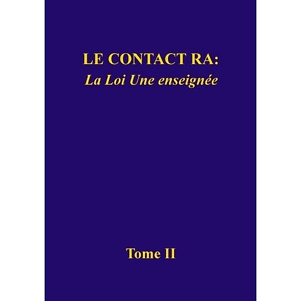Le contact Ra: La Loi Une enseignée, Kentucky) L/L Research (Louisville