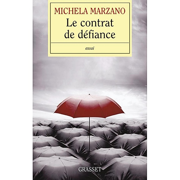 Le contrat de défiance / essai français, Michela Marzano