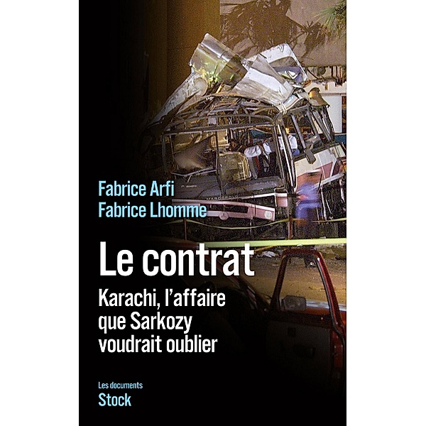 Le contrat / Essais - Documents, Fabrice Lhomme, Fabrice Arfi