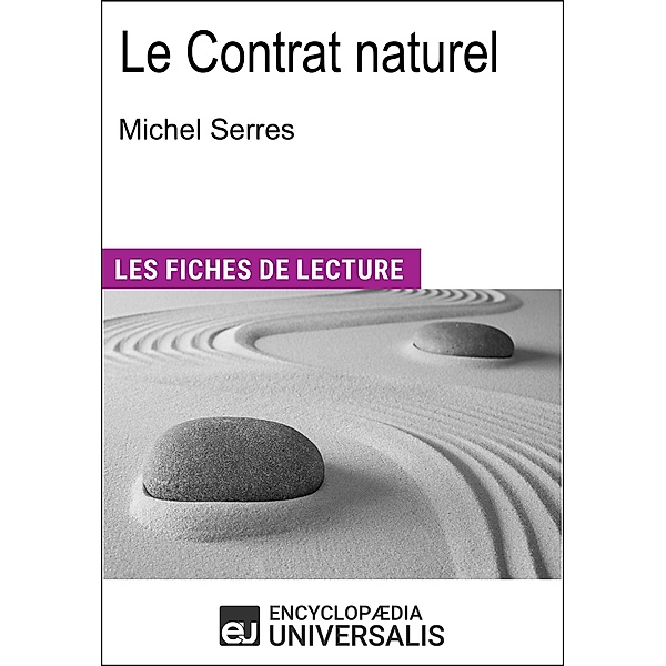 Le Contrat naturel de Michel Serres, Encyclopaedia Universalis