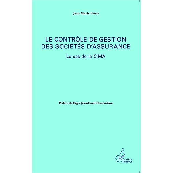 Le controle de gestion des societes d'assurance, Jean-Marie Fotso Jean-Marie Fotso