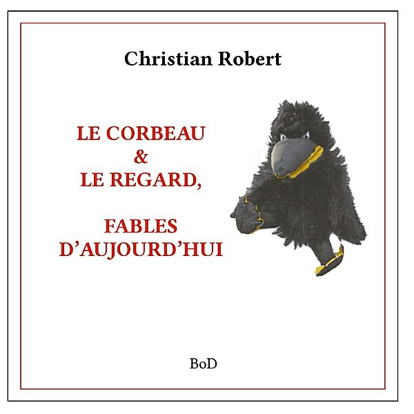 Le corbeau & le regard, Christian Robert