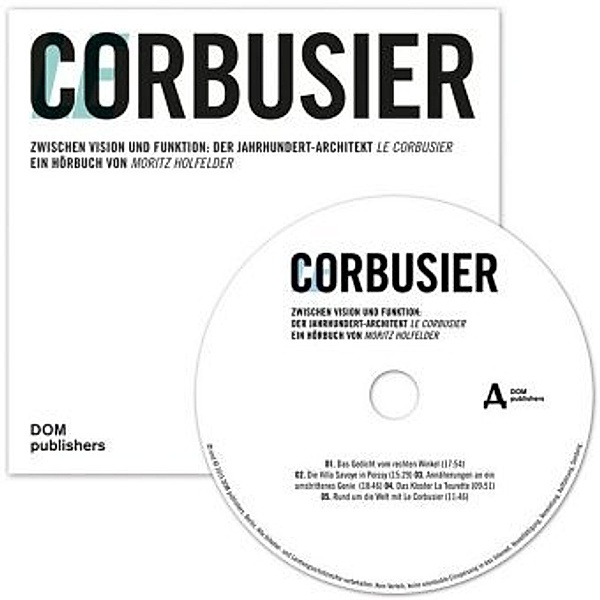 Le Corbusier, 1 Audio-CD, Moritz Holfelder