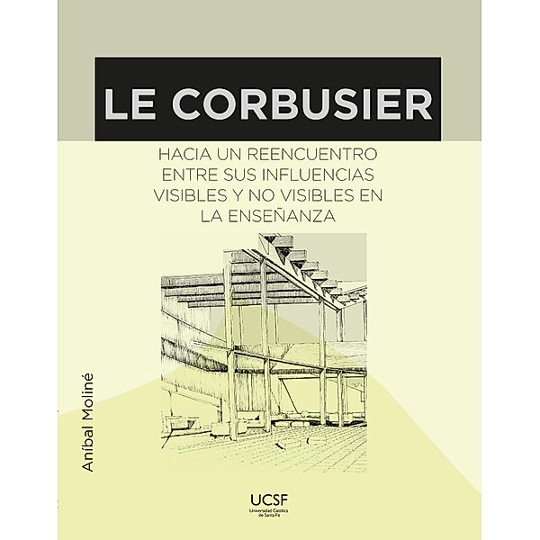 Le Corbusier, Anibal Moliné