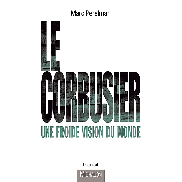 Le Corbusier, Perelman Marc Perelman