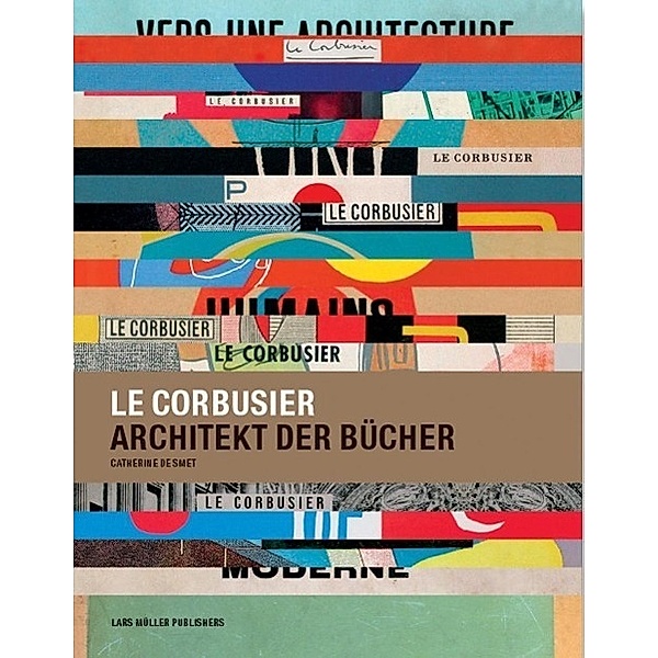 Le Corbusier, Architekt der Bücher, Le Corbusier
