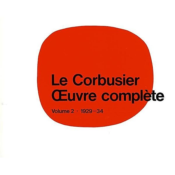 Le Corbusier - OEuvre complète Volume 2: 1929-1934 / Edition Girsberger