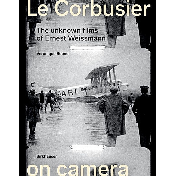 Le Corbusier on Camera, Veronique Boone