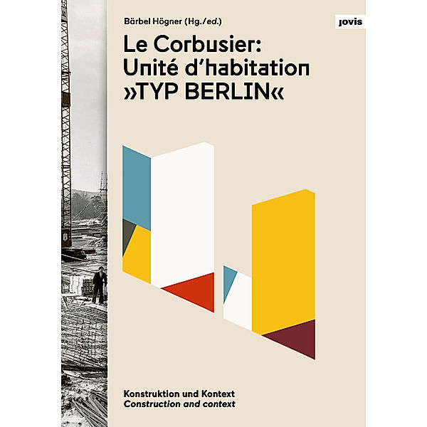 Le Corbusier: Unité d'habitation Typ Berlin