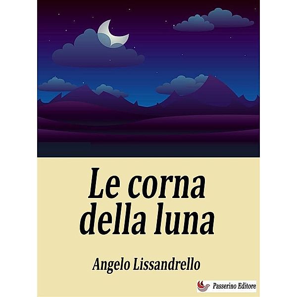 Le corna della luna, Angelo Lissandrello