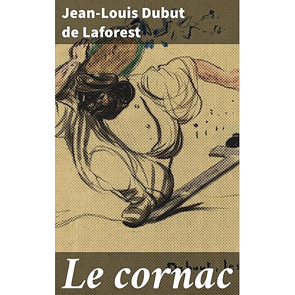 Le cornac, Jean-Louis Dubut de Laforest