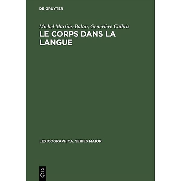 Le corps dans la langue, Michel Martins-Baltar, Geneviève Calbris