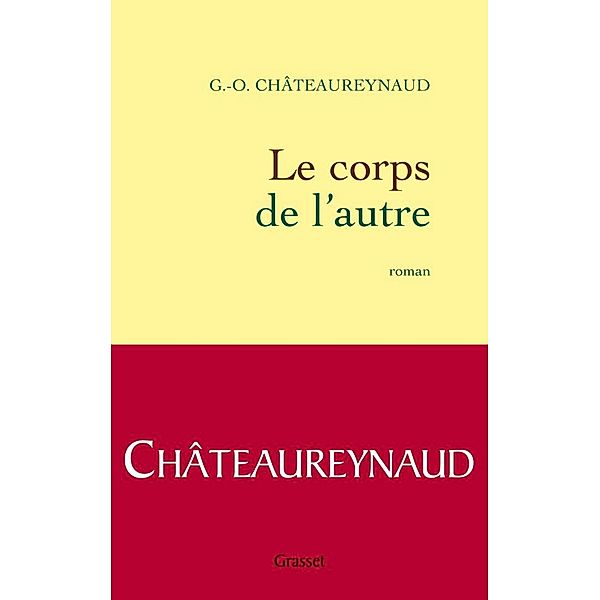 Le corps de l'autre / Littérature Française, Georges-Olivier Châteaureynaud