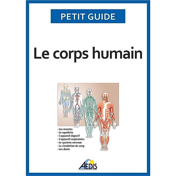Le corps humain, Petit Guide