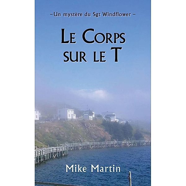 Le corps sur le T, Mike Martin