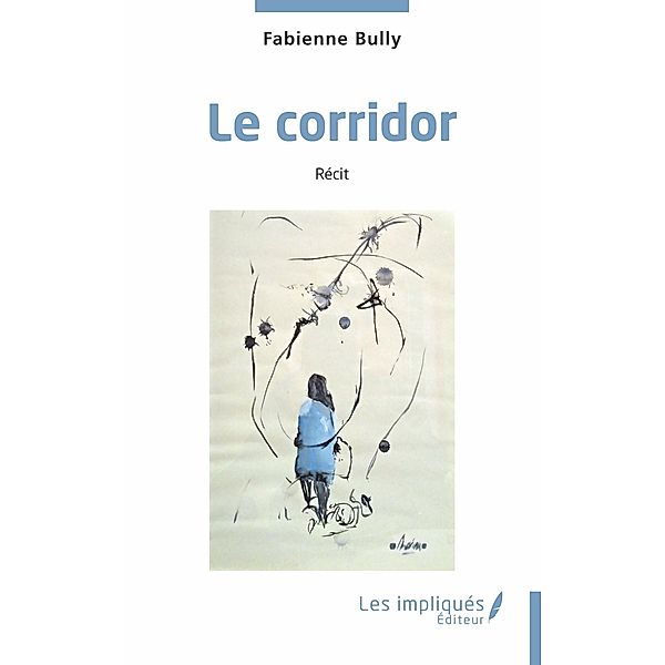 Le corridor, Bully