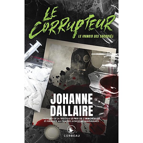 Le Corrupteur - Le manoir des sacrifies, Dallaire Johanne Dallaire