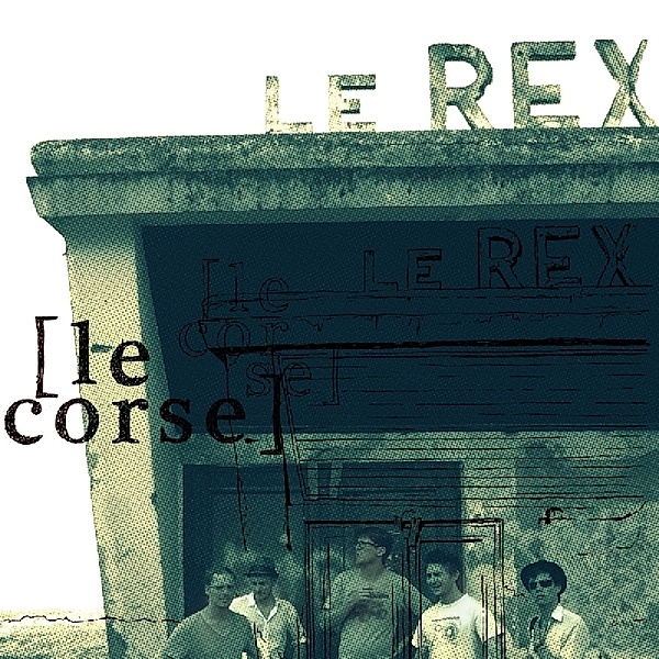 Le Corse, Le Rex