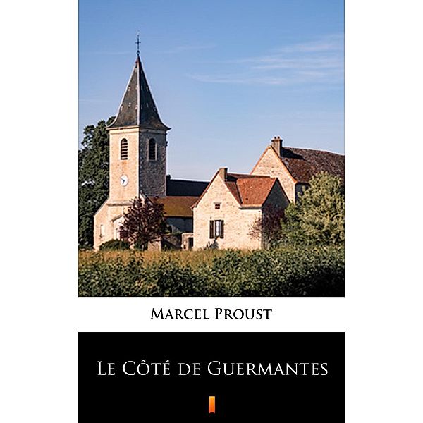 Le Côté de Guermantes, Marcel Proust