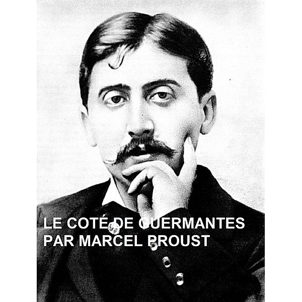 Le Côté de Guermantes, Marcel Proust