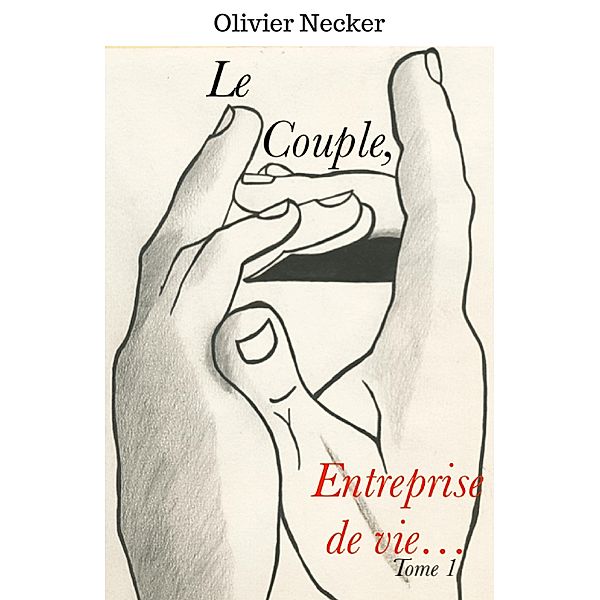 Le Couple,  Entreprise de vie..., Necker Olivier Necker