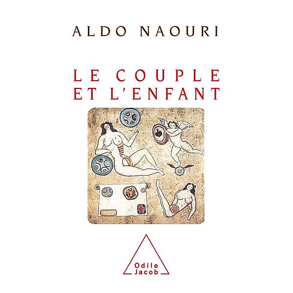Le Couple et l'Enfant, Naouri Aldo Naouri