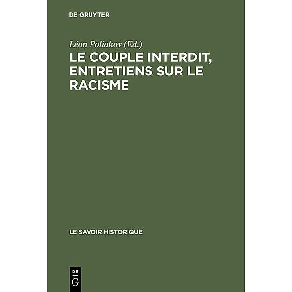 Le couple interdit, entretiens sur le racisme / Le Savoir Historique Bd.13