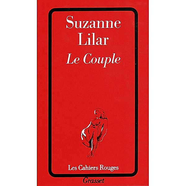 Le couple / Les Cahiers Rouges, Suzanne Lilar