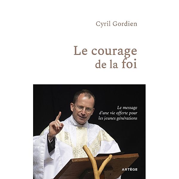 Le courage de la foi, Père Cyril Gordien