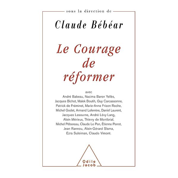Le Courage de reformer, Bebear Claude Bebear
