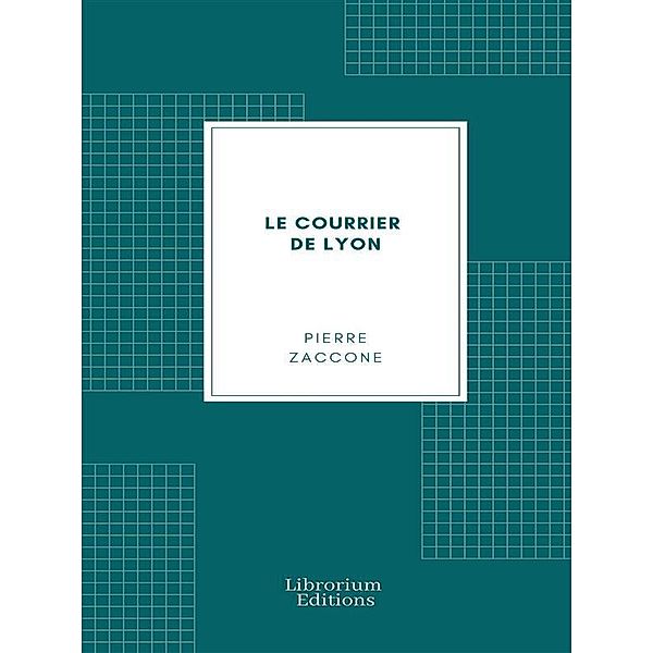 Le Courrier de Lyon, Pierre Zaccone