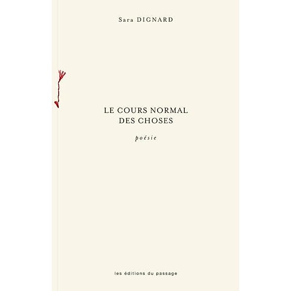 Le cours normal des choses, Sara Dignard