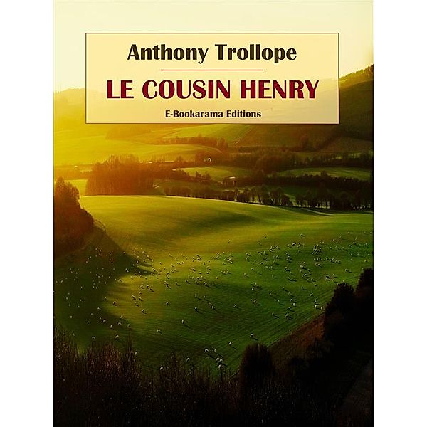 Le cousin Henry, Anthony Trollope