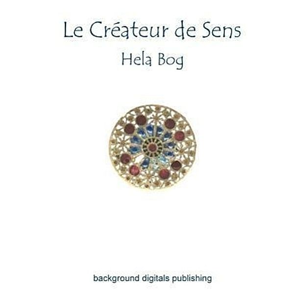 Le Créateur de Sense, Hela Boh