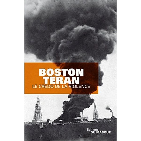 Le Credo de la violence / Grands Formats, Boston Teran