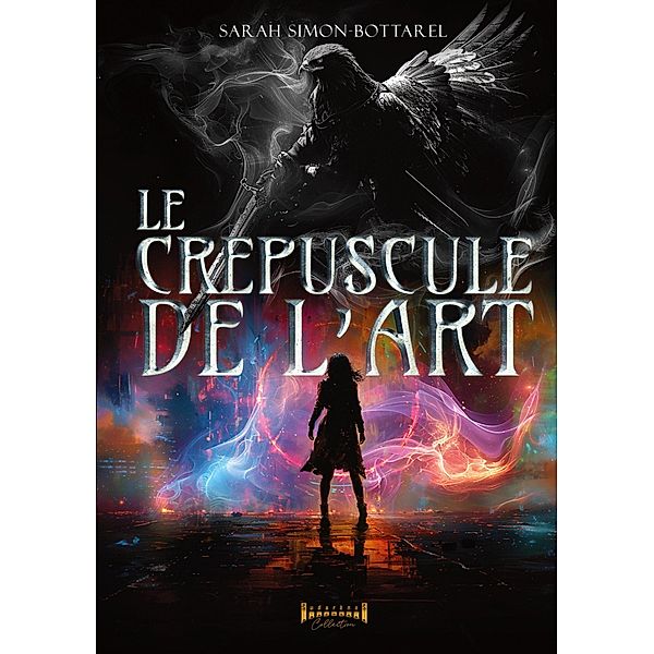 Le crépuscule de l'art, Sarah Simon-Bottarel