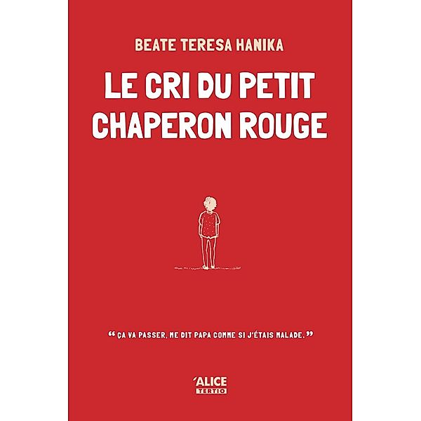 Le cri du petit chaperon rouge, Beate Teresa Hanika