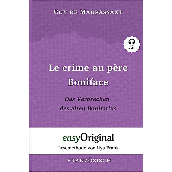 Le crime au père Boniface / Das Verbrechen des alten Bonifatius (mit Audio), Guy de Maupassant