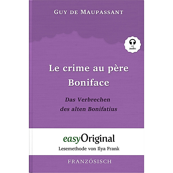 Le crime au père Boniface / Das Verbrechen des alten Bonifatius (mit kostenlosem Audio-Download-Link), Guy de Maupassant