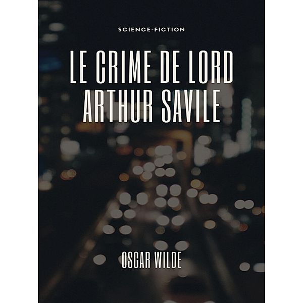 Le Crime de Lord Arthur Savile, Oscar Wilde